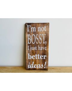 Im Not Bossy Sign